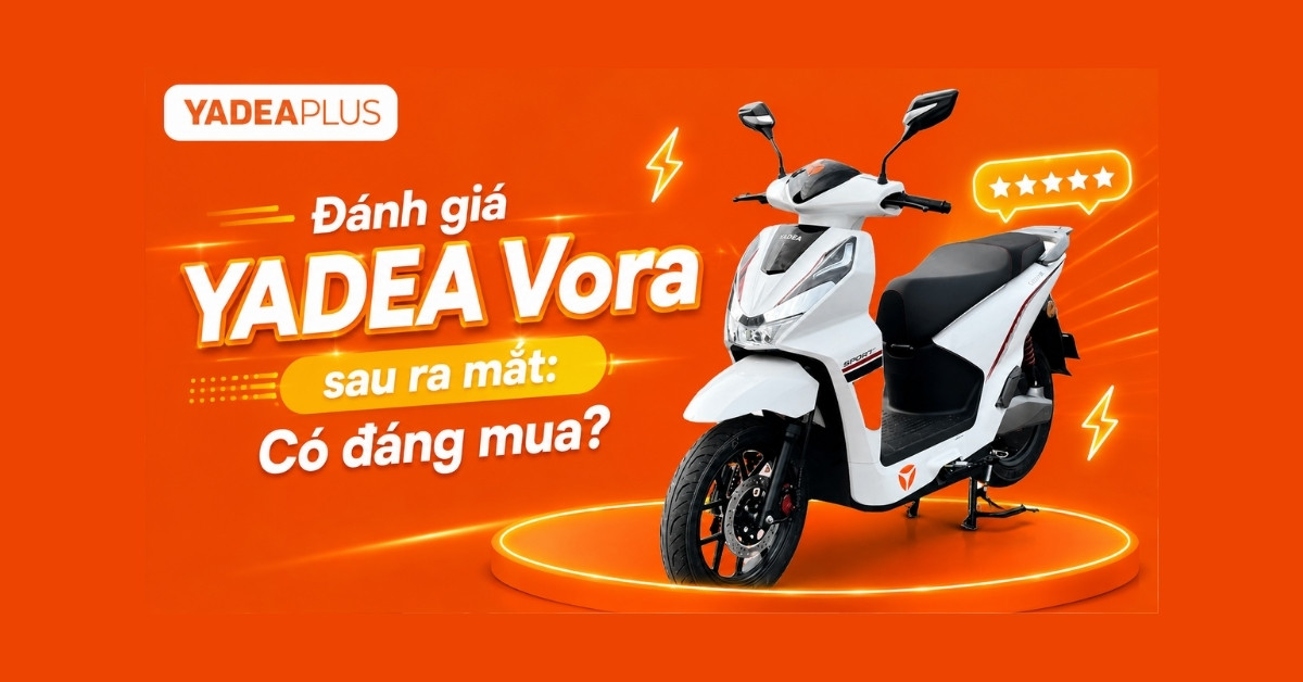 đánh giá yadea Vora